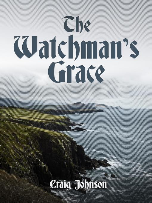 Title details for The Watchman's Grace by Craig Johnson - Wait list